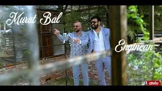 ENGİNCAN & MURAT BAL ÇAKMAK ÇAKTIM