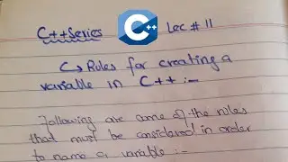 Rules for creating a Variable Name in C++ | Naming a Variable | C++ Programming