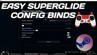 How to setup Superglide CONFIG on Controller Steam CFG 100% Consistent Superglides