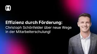 Wie Christoph Schönfelder mit Memberspot die Mitarbeiterbildung transformiert!