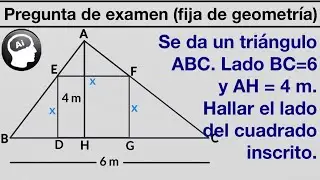 ¿Puedes calcular el lado de un cuadrado inscrito en un triangulo? |