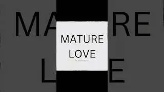 Beyond Romance: The Reality Of Mature Love! | The Power Of Mature Relationships! #firstromance