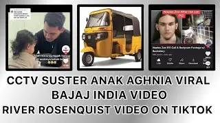 CCTV Suster Anak Aghnia Punjabi Viral & River Rosenquist Video on Tiktok