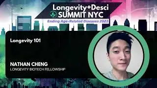 Nathan Cheng of the Longevity Biotech Fellowship presents 