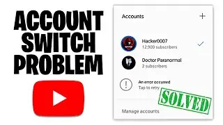 How to Fix An Error Occurred YouTube Problem | YouTube Account An Error Occurred