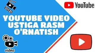 Video ustiga rasm oʻrnatish | ONVETI