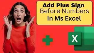 Add Plus Sign Before Numbers In Excel 