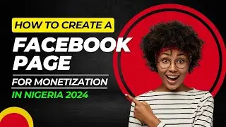 How To Create A Facebook Page For Monetization, Explained in Full Details