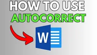 How To Use And Customize AutoCorrect In Microsoft Word