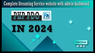 Step by Step Complete Streaming Service website with admin dashboard using  PHP and PDO Tutorial