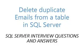 Delete Duplicate Emails from a table in SQL Server