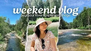 weekend easy hike: Seymour River Suspension Bridge, North Vancouver 🌟 easy trails in Vancouver