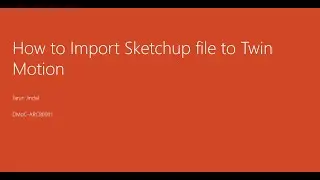 How to import Sketchup file to Twin motion