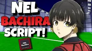 [NEW] Blue Lock:Rivals *NEL Bachira* Style Script, Working Moves + Awakening (OP)
