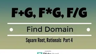 How to combine Two functions and Find The Domain.  Rationals and Square Root Functions. Part 4