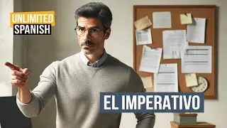 360 El imperativo en español - Unlimited Spanish Podcast