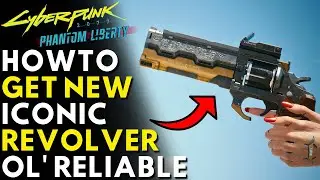 How To Get NEW ICONIC Revolver OL' RELIABLE In Cyberpunk 2077 Phantom Liberty (Location & Guide)