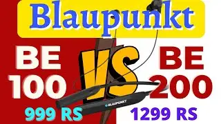 Blaupunkt BE100 vs Blaupunkt BE200 | Blaupunkt BE100 Review | Blaupunkt BE200 Review | Best Earphone