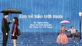 [MUSIC] EM VỀ KẺO TRỜI MƯA | LYRICS | UYENVO