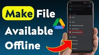 How To Make A File Available Offline In Google Drive (Updated)