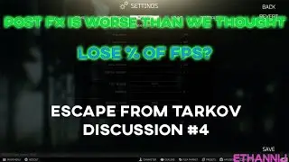 Post FX Is Worse Than We Thought | Escape From Tarkov 11.5 | Discussion #4