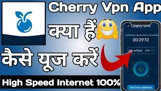 Cherry Vpn App || Cherry Vpn App kaise Use kare || How to Use Cherry Vpn App || Cherry Vpn