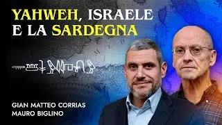 Yahweh, Israele e la Sardegna | con Gian Matteo Corrias