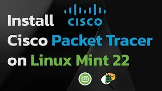 How to Install Cisco Packet Tracer on Linux Mint 22 (Step-by-Step Guide)