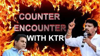 Counter & Encounter With KTR || 