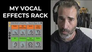 Side Brain's Vocal Chain - Vocal Effect Rack for Ableton!!