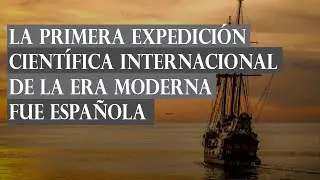 La PRIMERA EXPEDICIÓN CIENTÍFICA INTERNACIONAL fue ESPAÑOLA