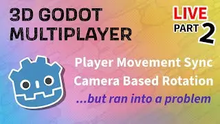 Making a Godot 3D Multiplayer Template | LIVE | Part 2