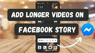 How to Upload Long Video in Facebook Messenger Story ! Messenger Story Long Video