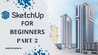 Sketchup Tutorial for Beginners Part 2 || In Telugu