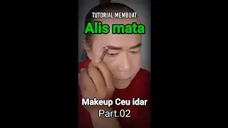 Tutorial membuat alis mata // Makeup Ceu idar part.02 @ceu_idar