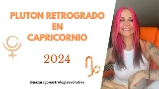 Plutón Retrogrado en Capricornio 2024
