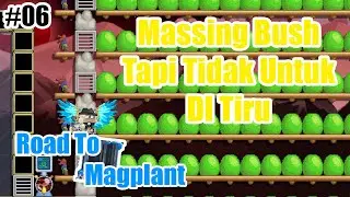 Coba Massing Bush || Growtopia Indonesia - Road To Magplant Eps.06