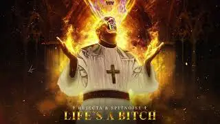 Rejecta & Spitnoise - Life's A Bitch (OUT NOW)
