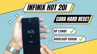 CARA HARD RESET INFINIX HOT 20i YANG LEMOT,BOOTLOOP