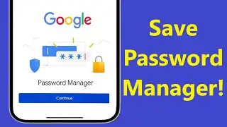 How To Save Passwords In Password Manager Android Phone!! - Howtosolveit