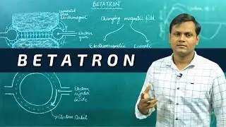 Betatron (Particle Accelerator) Principle, Construction & Working