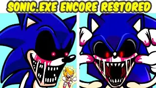 Friday Night Funkin VS Sonic.EXE Encore Restored FULL WEEK + Triple Trouble Remix (FNF MOD/SONIC)