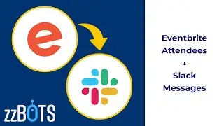 How to Sync Eventbrite Attendees over to Slack Messages | zzBots