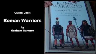 A Quick Look - Roman Warriors by Graham Sumner