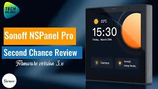 Sonoff NSPanel Pro Review (Giving a Second Chance)