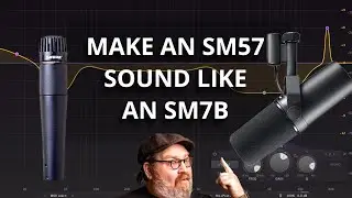 How To Make A Shure SM57 Sound Like A Shure SM7B
