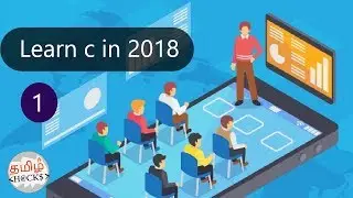 Learn c program in tamil in 2018 | simple and easy way for learning c | tamil hacks