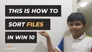 This is how to sort files in File Explorer | CompLearning