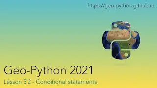 Geo-Python 2021 Lesson 3.2 - Conditional statements