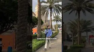Dubayda 3 kundan keyin 😅